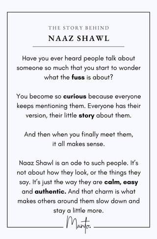 Design Philosophy of Naaz Shawl